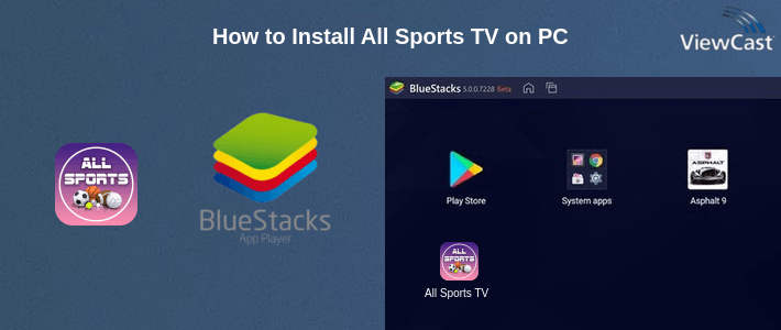 How to Install All Sports TV on PC