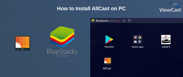 How to Install AllCast on PC