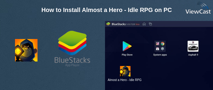 How to Install Almost a Hero - Idle RPG on PC