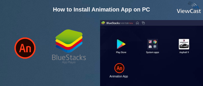 How to Install Animation App on PC