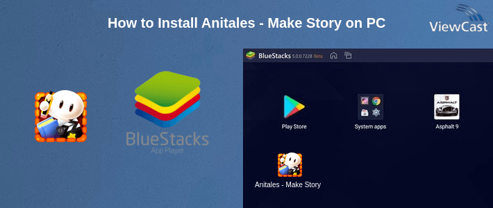 How to Install Anitales - Make Story on PC