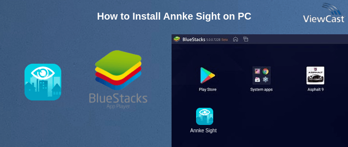 How to Install Annke Sight on PC
