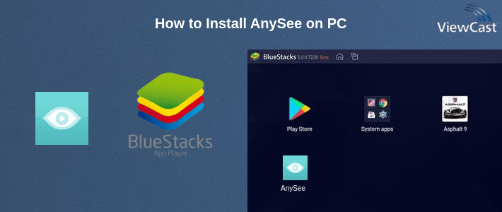 How to Install AnySee on PC