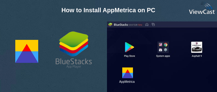 How to Install AppMetrica on PC