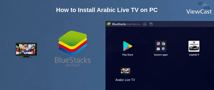 How to Install Arabic Live TV on PC