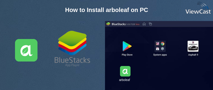 How to Install arboleaf on PC