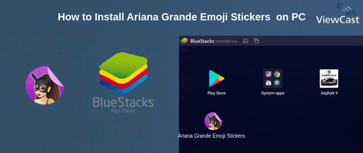 How to Install Ariana Grande Emoji Stickers for WhatsApp on PC