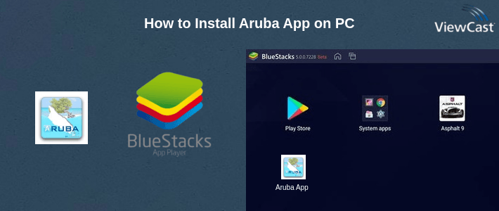 How to Install Aruba App on PC