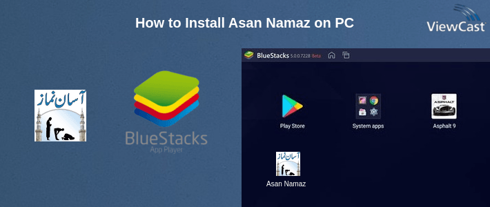 How to Install Asan Namaz on PC