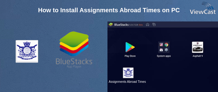 How to Install Assignments Abroad Times on PC