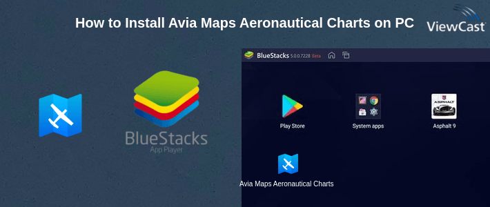 How to Install Avia Maps Aeronautical Charts on PC