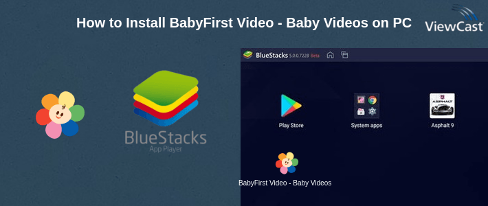 How to Install BabyFirst Video - Baby Videos for Education on PC
