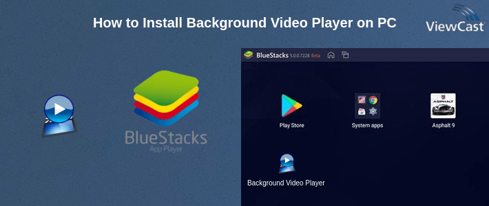 How to Install Background Video Player on PC
