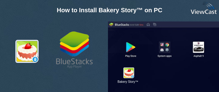 How to Install Bakery Story™ on PC
