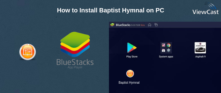 How to Install Baptist Hymnal on PC