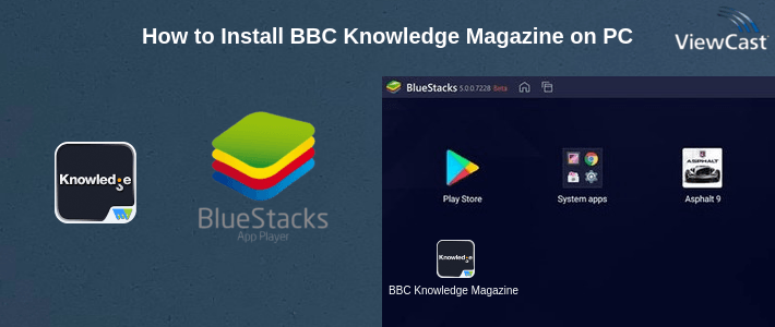 How to Install BBC Knowledge Magazine on PC