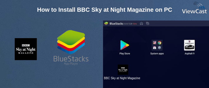 How to Install BBC Sky at Night Magazine on PC