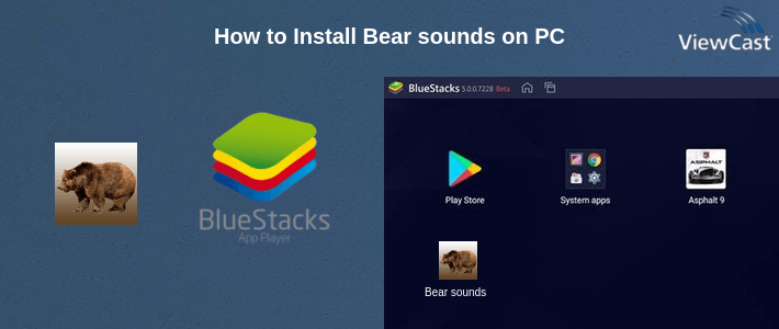 How to Install Bear sounds on PC