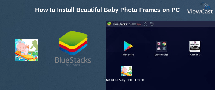 How to Install Beautiful Baby Photo Frames on PC