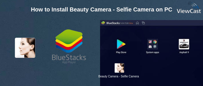 How to Install Beauty Camera - Selfie Camera on PC