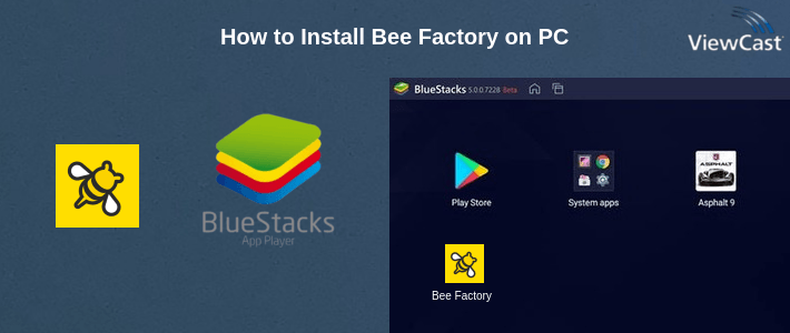 How to Install Bee Factory on PC How to Install Bee Factory on PC