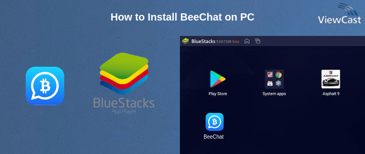 How to Install BeeChat on PC