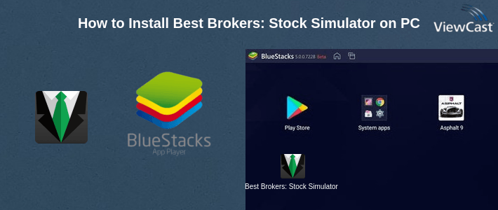 How to Install Best Brokers: Stock Simulator on PC