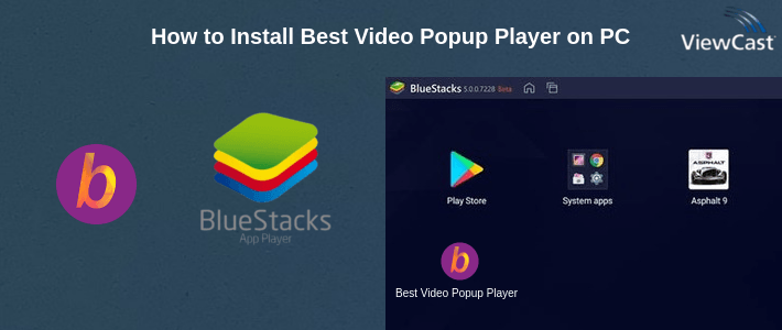 How to Install Best Video Popup Player on PC
