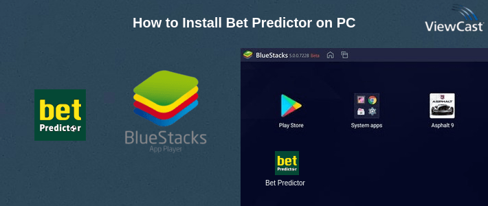 How to Install Bet Predictor on PC How to Install Bet Predictor on PC