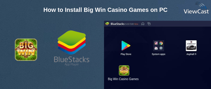 How to Install Big Win Casino Games on PC