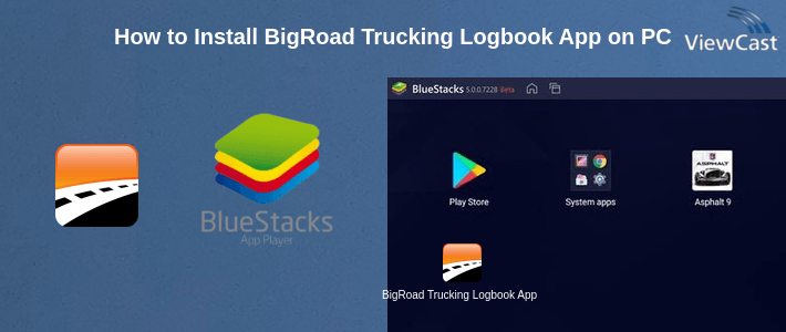 How to Install BigRoad Trucking Logbook App on PC
