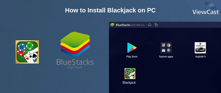 How to Install Blackjack on PC How to Install Blackjack on PC