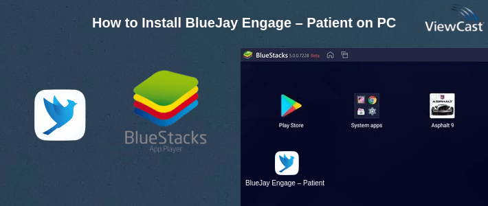 How to Install BlueJay Engage – Patient on PC