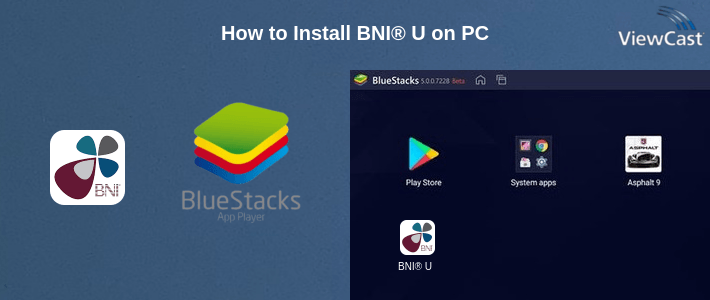 How to Install BNI® U on PC