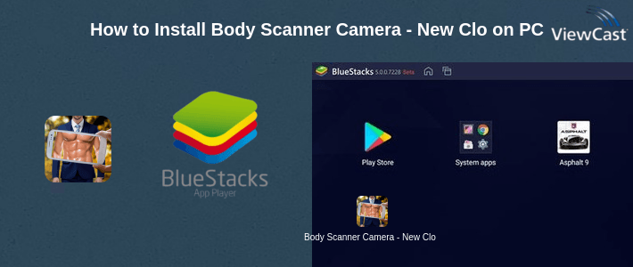 How to Install Body Scanner Camera - New Cloth Scanner Prank App on PC