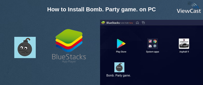 How to Install Bomb. Party game. on PC