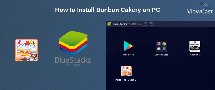 How to Install Bonbon Cakery on PC