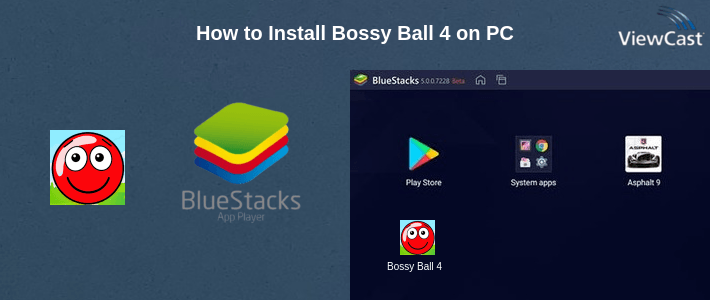 How to Install Bossy Ball 4 on PC