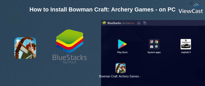 How to Install Bowman Craft: Archery Games - Bow & Arrow Shooting on PC