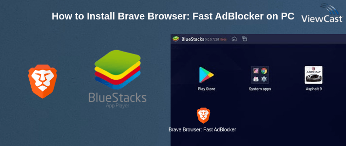 How to Install Brave Browser: Fast AdBlocker on PC How to Install Brave Browser: Fast AdBlocker on PC