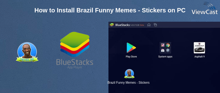 How to Install Brazil Funny Memes - Stickers Whatsapp on PC