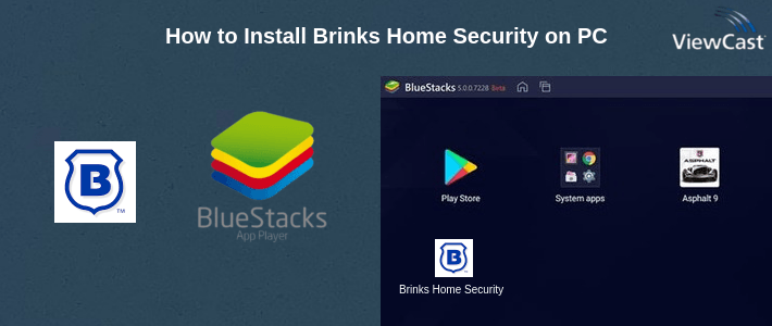 How to Install Brinks Home Security on PC