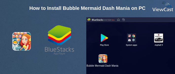 How to Install Bubble Mermaid Dash Mania on PC