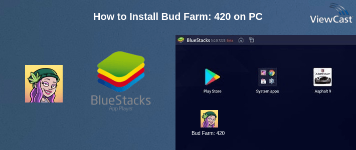 How to Install Bud Farm: 420 on PC