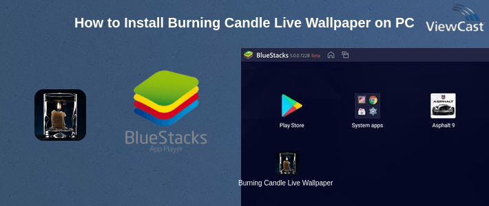 How to Install Burning Candle Live Wallpaper on PC