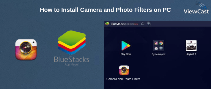 How to Install Camera and Photo Filters on PC