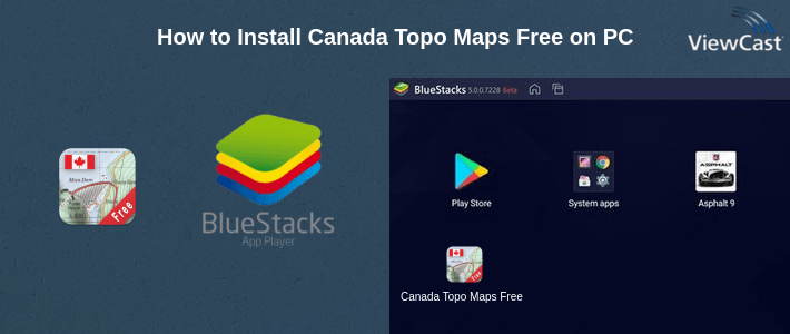 How to Install Canada Topo Maps Free on PC