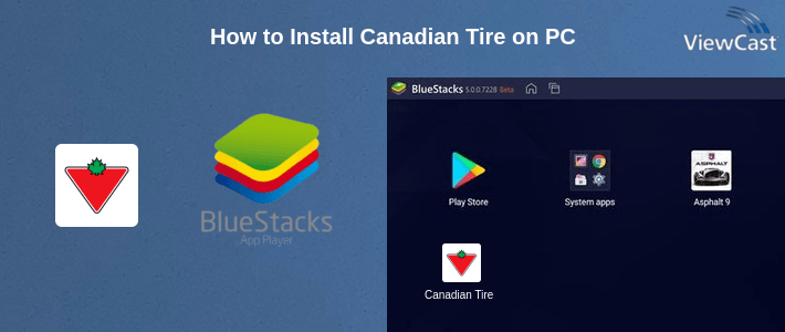 How to Install Canadian Tire on PC
