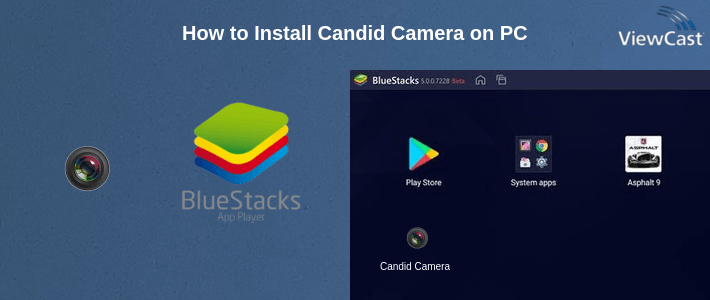 How to Install Candid Camera on PC