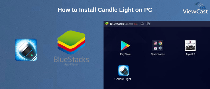 How to Install Candle Light on PC How to Install Candle Light on PC